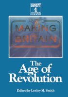 The Making of Britain: The Age of Revolution 0333406028 Book Cover