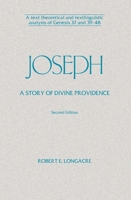 Joseph: A Story of Divine Providence : A Text Theoretical and Textlinguistic Analysis of Genesis 37 and 39-48 1575063395 Book Cover