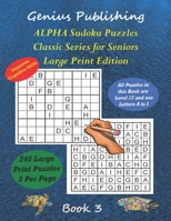 ALPHA Sudoku Puzzles - Classic Series for Seniors - Large Print Edition Book 3: 240 Tough Level 17 Games that can Improve your Cognitive Skills B09SP1G4B2 Book Cover