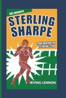 STERLING SHARPE: From Backyard Fun to Football Star (Kids Biography) B0DS12QMT7 Book Cover