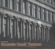 Alexander 'Greek' Thomson 1856691616 Book Cover