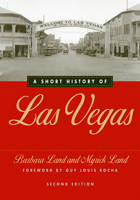 A Short History of Las Vegas 087417564X Book Cover