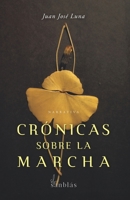 Crónicas sobre la marcha B09R3DJH2W Book Cover