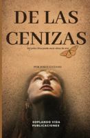 DE LAS CENIZAS (Spanish Edition) B0DN1CB9TX Book Cover