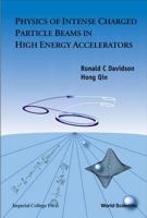 Physics of Intense Charged Particle Beams in High Energy Accelerators 1860943012 Book Cover