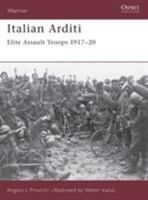 Italian Arditi: Elite Assault Troops 1917-20 (Warrior) 1841766860 Book Cover