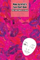 Make Up Artist's Face Chart Book. 150 Face Charts & notes.: 150 face charts for Make Up Artist's and Students with space for notes 1678377163 Book Cover