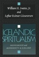 Icelandic Spiritualism: Mediumship and Modernity in Iceland 1560002735 Book Cover
