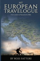 My European Travelogue: From London to Thessaloniki B08PXHL7HL Book Cover