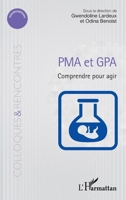 PMA et GPA: Comprendre pour agir (Colloques Et Rencontres) (French Edition) 2343183074 Book Cover