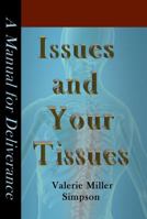 Issues and Your Tissues! 0615371124 Book Cover