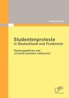 Studentenproteste in Deutschland Und Frankreich: Studiengeb Hren Und Contrat Premi Re Embauche" 3842850077 Book Cover