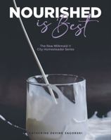 Nourished is Best 1964283361 Book Cover