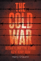 The Cold War: Defense Clandestine Service: Agent Henry Odum B0CJRW6GPY Book Cover