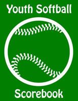 Youth Softball Scorebook: 100 Scorecards For Baseball and Softball Games 1097627292 Book Cover