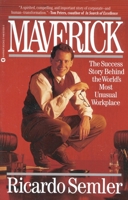 Maverick: The Success Story Behind the World's Most Unusual Workshop 0446670553 Book Cover