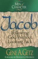 Jacob: Following God Without Looking Back (Men of Character) 0805461701 Book Cover