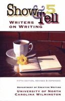 Show & Tell: Writers on Writing 0971930899 Book Cover