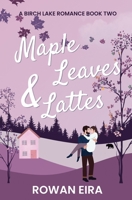 Maple Leaves & Lattes (Birch Lake Romance) B0FN24PDFL Book Cover