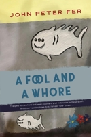 A Fool and a Whore 0578880229 Book Cover