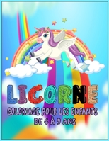 Licorne Livre de Coloriage Pour les Enfants de 4 à 9 Ans: Cadeau parfait pour les enfants B08VYLT8MK Book Cover