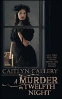 A Murder on Twelfth Night 1509266909 Book Cover