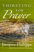 Thirsting for Prayer 1594172080 Book Cover