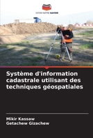 Système d'information cadastrale utilisant des techniques géospatiales (French Edition) 620483407X Book Cover