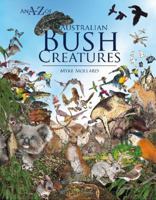 An A-Z of Australian Bush Creatures 0980491460 Book Cover