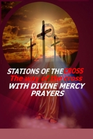 Stations of the Cross:The Way of the Cross-with Divine Mercy Prayers B085R74TSR Book Cover