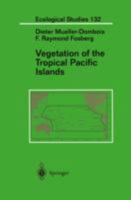 Vegetation of the Tropical Pacific Islands (Ecological Studies) 038798285X Book Cover