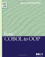 From COBOL to OOP (The Morgan Kaufmann Series in Software Engineering and Programming) 1558608222 Book Cover