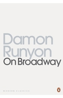 Runyon on Broadway: More Than Somewhat; Furthermore; Take It Easy 0330245430 Book Cover