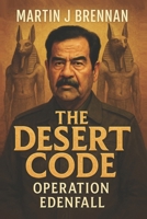 The Desert Code: Operation Edenfall B0F9X2T76M Book Cover