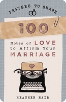 Prayers to Share: 100 Notes of Love to Affirm Your Marriage 1684086310 Book Cover