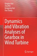 Dynamics and Vibration Analyses of Gearbox in Wind Turbine 9811027463 Book Cover