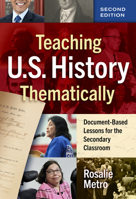 Teaching U.S. History Thematically: Document-Based Lessons for the Secondary Classroom 0807768855 Book Cover