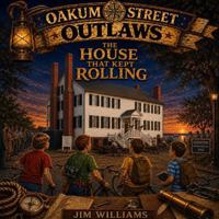 The House that Kept Rolling (Oakum Street Outlaws) B0H68WX8GL Book Cover