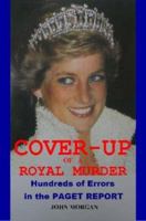 Cover-up of a Royal Murder: Hundreds of Errors in the Paget Report 1448650763 Book Cover