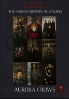 Aurora Crows: The stained history of Valoria B0FQJV5KD7 Book Cover