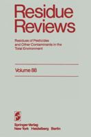 Residue Reviews, Volume 87: Residues of Pesticides and Other Contaminants in the Total Environment 1461254817 Book Cover