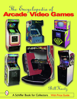 The Encyclopedia of Arcade Video Games (Schiffer Book for Collectors) 0764319256 Book Cover