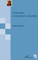 Traduction et évolution culturelle (Traductologie) (French Edition) 2343139423 Book Cover