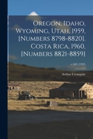 Oregon, Idaho, Wyoming, Utah, 1959, [numbers 8798-8820]. Costa Rica, 1960, [numbers 8821-8859]; v.569 (1959) 1013851161 Book Cover