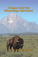 Chogan and the Winnebago Merchant 0989247783 Book Cover