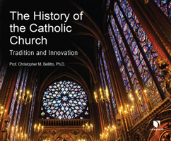 The History of the Catholic Church: Tradition and Innovation 1666516775 Book Cover