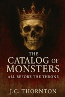 The Catalog of Monsters: All Before the Throne B0FRMS2CLG Book Cover