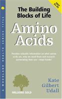 Amino Acids (Woodland Health Ser) 1885670559 Book Cover