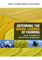 Defending the Social Licence of Farming: Issues, Challenges and New Directions for Agriculture 0643101594 Book Cover