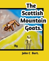 The Scottish Mountain Goats. 0464326249 Book Cover